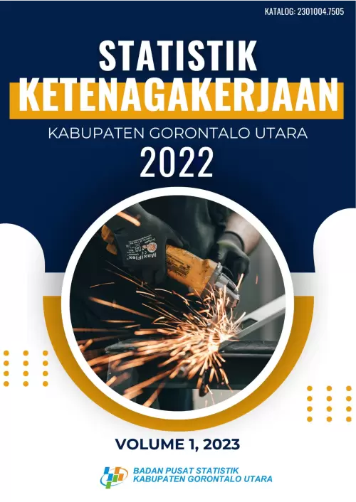 Statistik Ketenagakerjaan Kabupaten Gorontalo Utara 2022